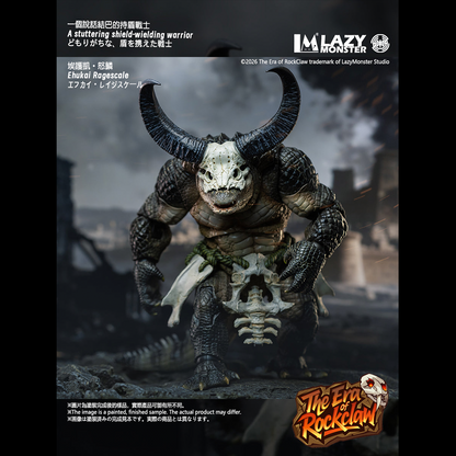 (Pre-order) Lazy Monster studio The Era of Rockclaw wave 1 Ragescale